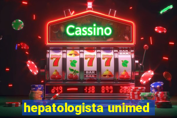 hepatologista unimed